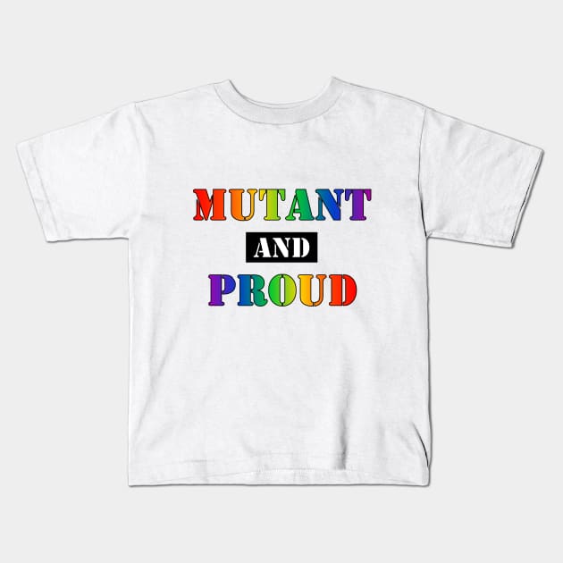 Mutant and Proud (Gay Pride Rainbow) (v2) Kids T-Shirt by SapphoStore